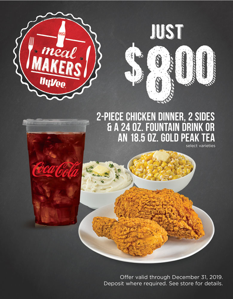 $8.00 2-PIECE CHICKEN DINNER, 2 SIDES AND A 24 OZ. FOUNTAIN DRINK OR AN 18.5 OZ. GOLD PEAK TEA