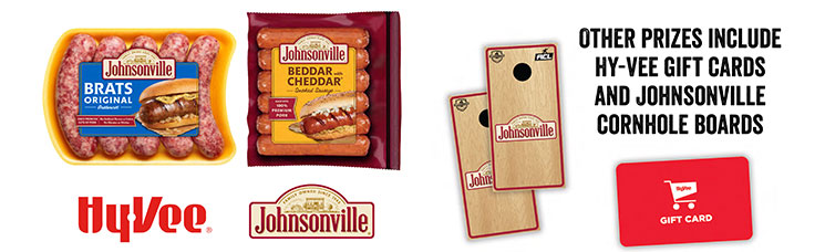 Other prized include Hy-Vee gift cards and Johnsonville cornhole boards