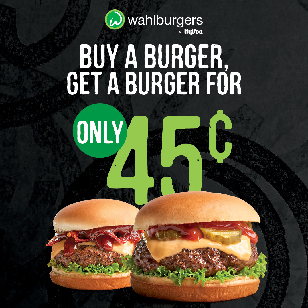 Buy a Burger and Get a Burger for 45 cents!